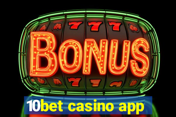 10bet casino app